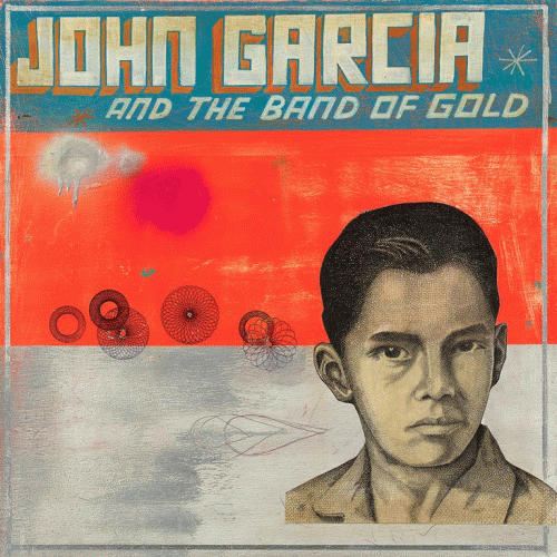 John Garcia : John Garcia and the Band of Gold